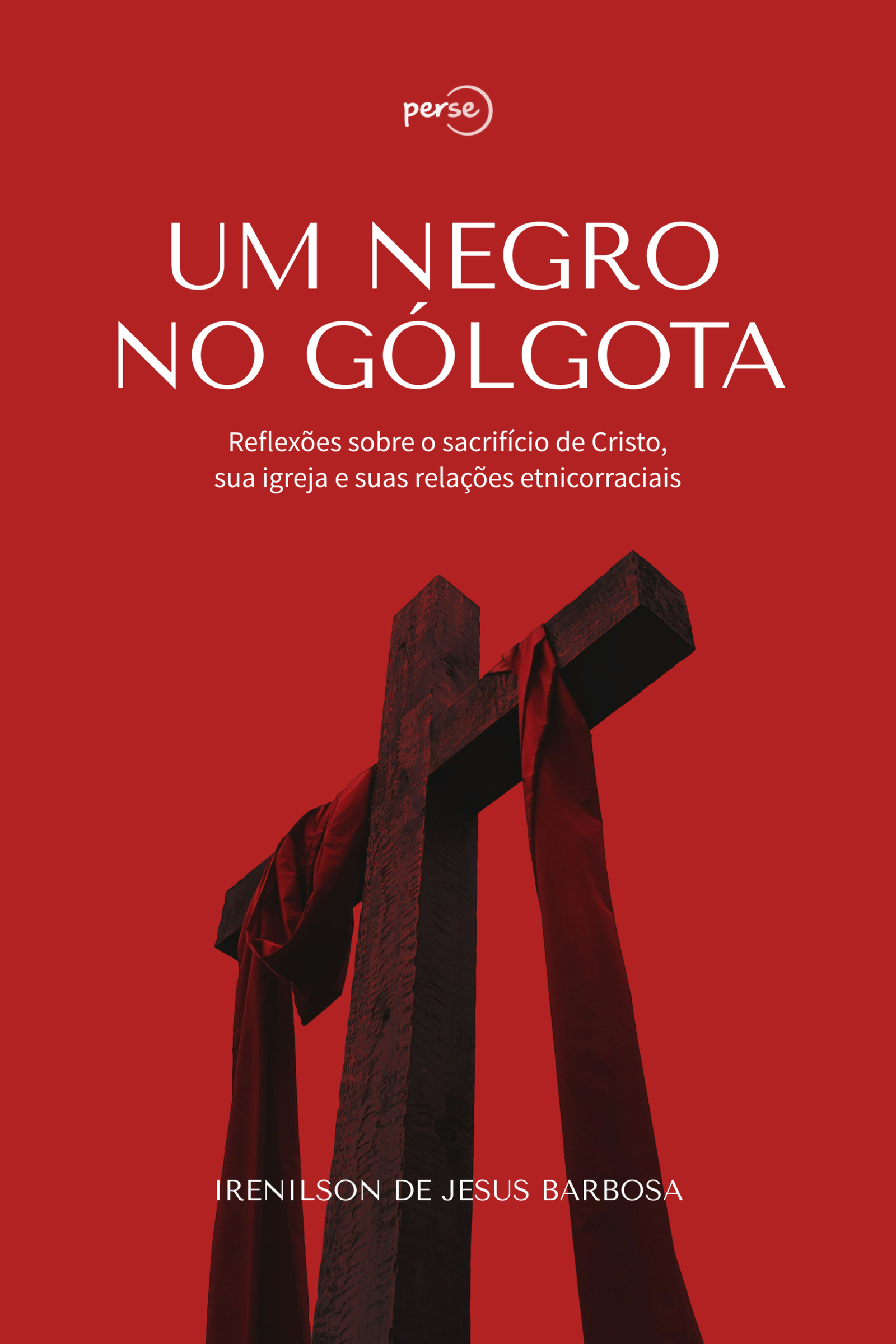 capa do livro um negro no gólgota, de irenilson barbosa